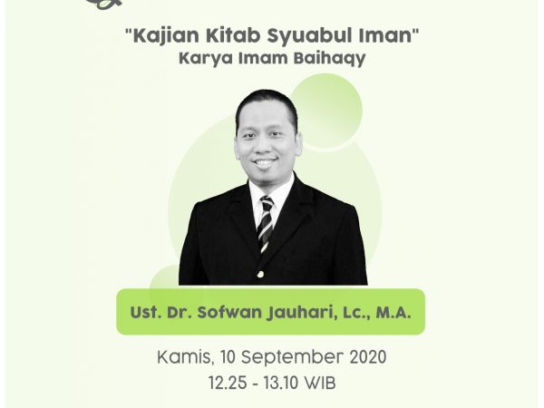 Kajian Online, Kajian Kitab Syuabul Iman Karya Imam Baihaqy - Dr. Sofwan Jauhari, Lc., M.A.